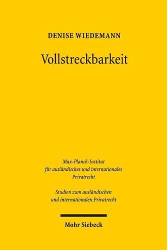 Cover image for Vollstreckbarkeit: Entwicklung, Wirkungserstreckung und Qualifikation im System Brussel Ia