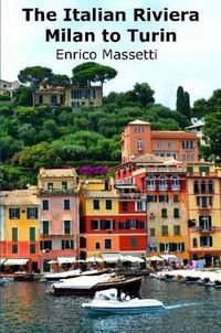 Cover image for The Italian Riviera Milan to Turin