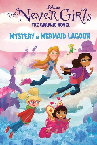 Cover image for Mystery at Mermaid Lagoon (Disney The Never Girls: Graphic Novel #1)