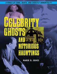 Cover image for Celebrity Ghosts And Notorious Hauntings