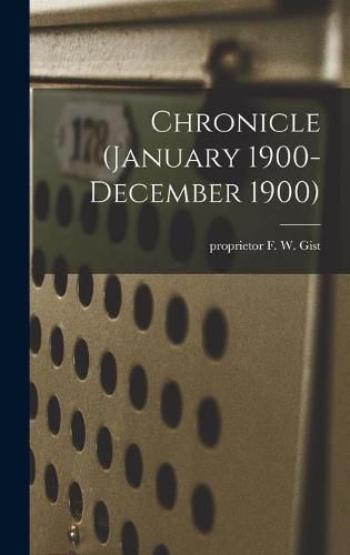 Cover image for Chronicle (January 1900- December 1900)