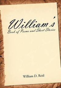 Cover image for William's Book of Poems and Short Stories