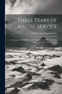 Cover image for Three Years of Arctic Service