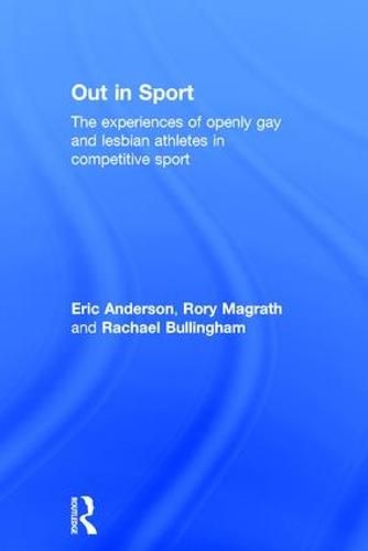 Cover image for Out in Sport: The experiences of openly gay and lesbian athletes in competitive sport