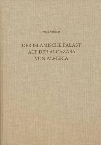 Cover image for Der Islamische Palast Auf Der Alcazaba Von Almeria