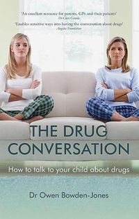 Cover image for The Drug Conversation: How to Talk to Your Child about Drugs