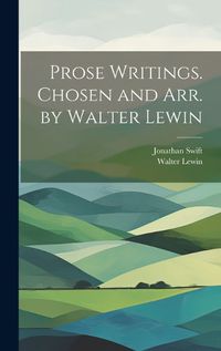 Cover image for Prose Writings. Chosen and arr. by Walter Lewin