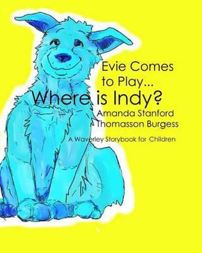 Evie Comes To Play: A Waverley Story Book for Children