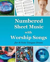 Cover image for Numbered Sheet Music with Worship Songs for 8-Note Tongue Drum