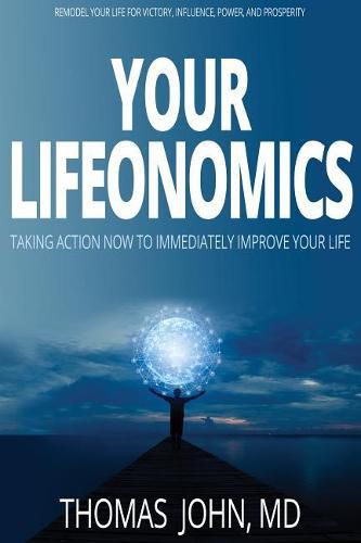 Cover image for Your Lifeonomics: Take Action Now to Immediately Improve Your Life