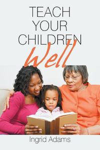 Cover image for Teach Your Children Well