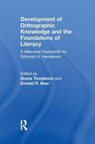 Cover image for Development of Orthographic Knowledge and the Foundations of Literacy: A Memorial Festschrift for edmund H. Henderson