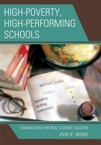 Cover image for High-Poverty, High-Performing Schools: Foundations for Real Student Success