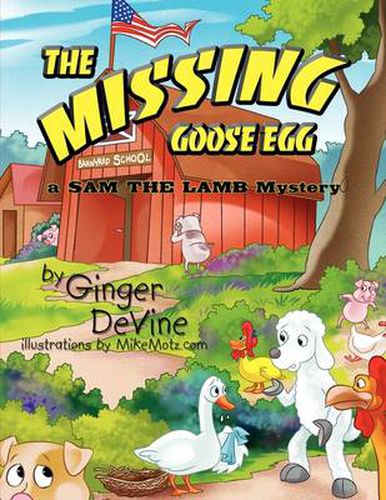 Cover image for The Missing Goose Egg: A Sam the Lamb Mystery