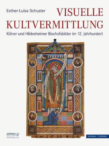 Cover image for Visuelle Kultvermittlung: Kolner Und Hildesheimer Bischofsbilder Im 12. Jahrhundert