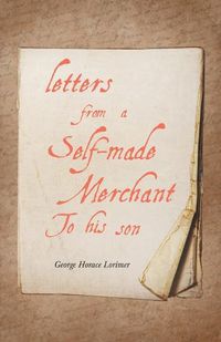 Cover image for Letters from a Self-Made Merchant to His Son