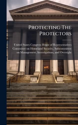 Protecting The Protectors