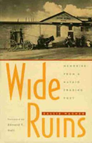 Cover image for Wide Ruins: Memories from a Navajo Trading Post