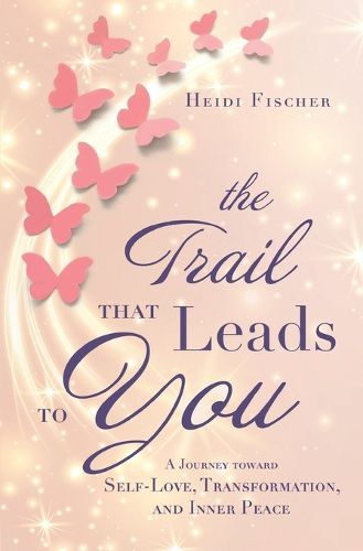 The Trail That Leads to You