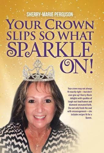 Cover image for Your Crown Slips So What Sparkle On!