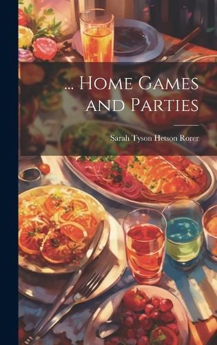 Cover image for ... Home Games and Parties