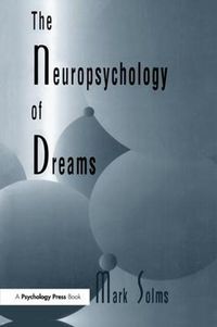 Cover image for The Neuropsychology of Dreams: A Clinico-anatomical Study