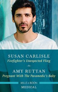 Cover image for Firefighter's Unexpected Fling/Pregnant with the Paramedic's Baby