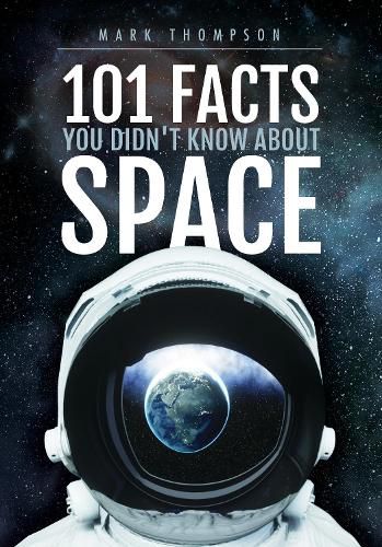 Cover image for 101 Facts You Didn't Know About Space