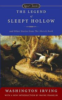 Cover image for The Legend Of Sleepy Hollow: And Other Stories from the Sketch Book