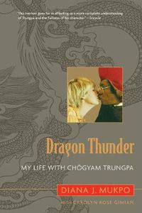 Cover image for Dragon Thunder: My Life with Chogyam Trungpa