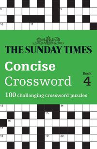 Cover image for The Sunday Times Concise Crossword Book 4: 100 Challenging Crossword Puzzles