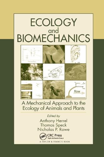 Cover image for Ecology and Biomechanics: A Mechanical Approach to the Ecology of Animals and Plants