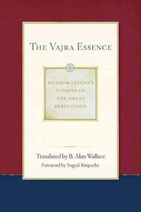 Cover image for The Vajra Essence: Dudjom Lingpa's Visions of the Great Perfection Volume 3