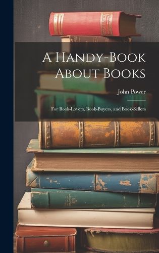 Cover image for A Handy-Book About Books