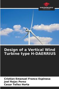 Cover image for Design of a Vertical Wind Turbine type H-DAERRIUS