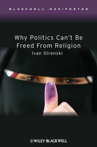 Cover image for Why Politics Can't be Freed from Religion