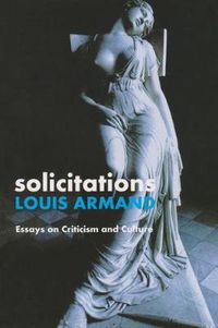 Cover image for Solicitations: Essays on Criticism and Culture