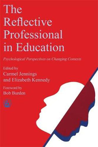 Cover image for The Reflective Professional in Education: Psychological Perspectives on Changing Contexts