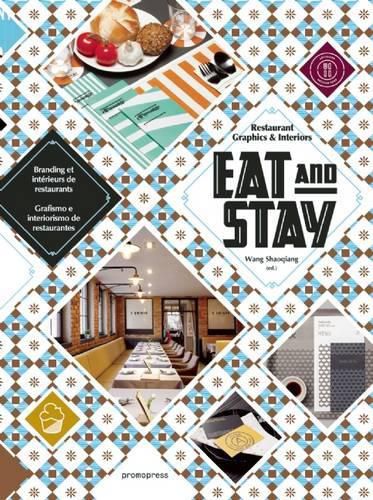 Cover image for Eat and Stay - Restaurant Graphics and Interiors