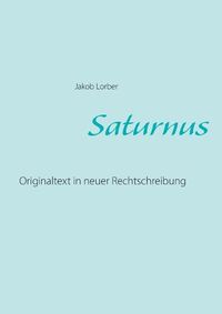 Cover image for Saturnus: Originaltext in neuer Rechtschreibung