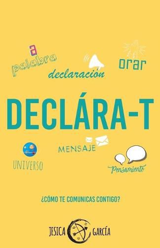 Cover image for Declara-T: ?Como te comunicas contigo?