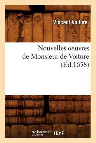 Cover image for Nouvelles Oeuvres de Monsieur de Voiture (Ed.1658)