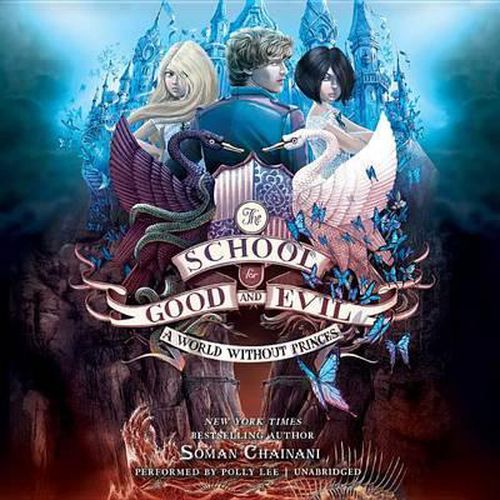 The School for Good and Evil #2: A World Without Princes Lib/E