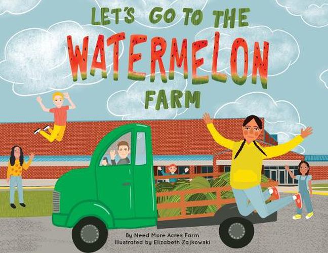 Cover image for Let's Go to the Watermelon Farm