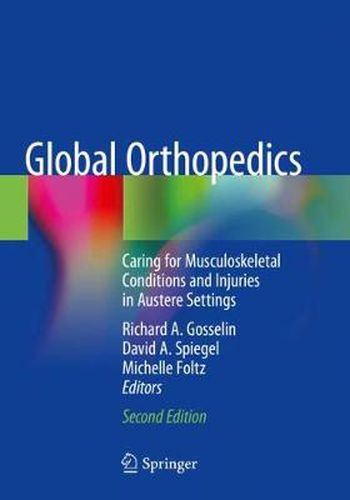 Cover image for Global Orthopedics: Caring for Musculoskeletal Conditions and Injuries in Austere Settings