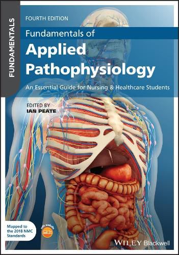 Fundamentals of Applied Pathophysiology: An Essent ial Guide for Nursing & Healthcare Students 4e