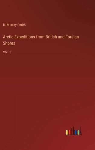 Arctic Expeditions from British and Foreign Shores