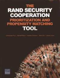 Cover image for The Rand Security Cooperation Prioritization and Propensity Matching Tool