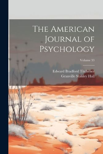 The American Journal of Psychology; Volume 33