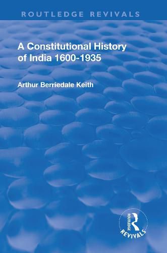 Cover image for A Constitutional History of India 1600-1935: 1600-1935